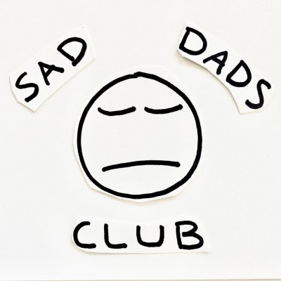 Sad Dads Club